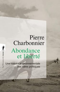 Abondance et liberté : Une histoire environnementale des idées politiques