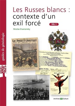 Les Russes blancs : contexte d'un exil forcé t.1