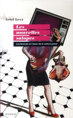 Les nouvelles salopes - les femmes et l'essor de la culture porno