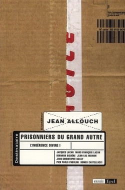 L'ingérence divine t.1 - prisonniers du grand autre