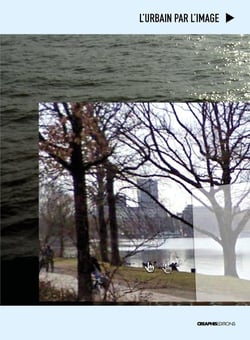 L'urbain par l'image - collaborations entre arts visuels et sciences sociales