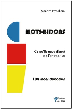 Mots-Bidons : Ce qu'ils nous disent de l'entreprise