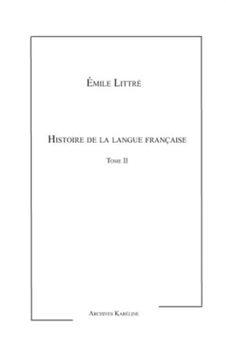 Histoire de la langue française Tome 2