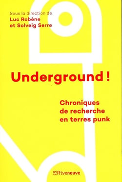 Underground ! écrire l'histoire du punk et des cultures alternatives