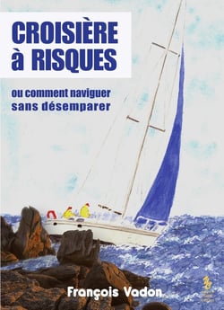 Croisère à risques ou comment naviguer sans désemparer