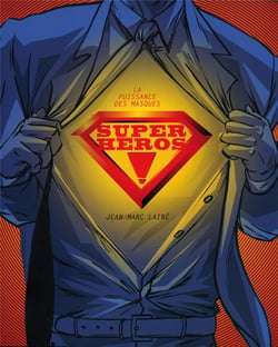 Super-héros ! la puissance des masques