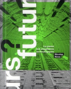 Futurs ? la panne des imaginaires technologiques
