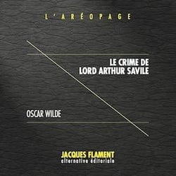 L'aréopage t.4 : le crime de Lord Arthur Savile