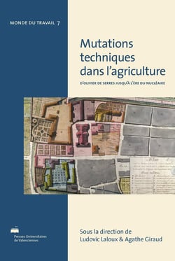 Mutations techniques dans l'agriculture : D'Olivier de Serres jusqu'à l'ère du nucléaire