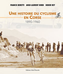 Une histoire du cyclisme en Corse, 1890-1960