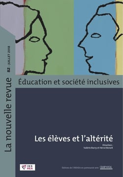 NOUVELLE REVUE DE L'ADAPTATION ET DE LA SCOLARISATION n.82 : les élèves et l'altérité
