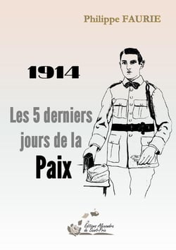 1914 Les 5 derniers jours de la Paix
