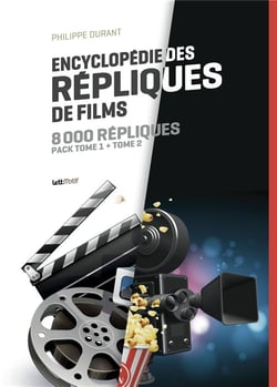 Encyclopédie des répliques de filmst.1 et Tome 2