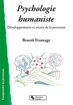 Psychologie humaniste - développements et avenir de la personne