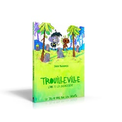 Trouilleville Tome 1 : la silencieuse