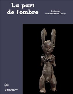 La part de l'ombre : sculptures du sud-ouest du congo