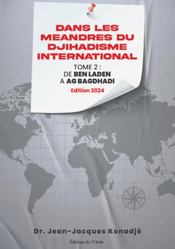 Dans les méandres du djihadisme international Tome 2 : De Ben Laden à Al Bagdhadi (édition 2024)