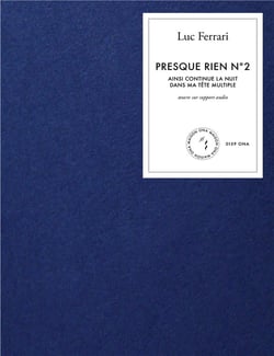 Presque rien n°2 : ainsi continue la nuit dans ma tete multiple