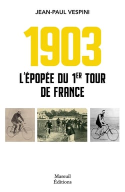 1903 : l'épopée du premier tour de France