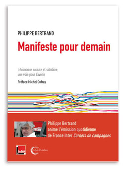 Manifeste pour demain - l'économie sociale et solidaire, la voie d'avenir ?