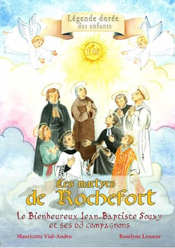Les martyrs de Rochefort - le Bienheureux Jean-Baptiste Souzy et ses compagnons