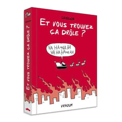 Et vous trouvez ca drôle ?