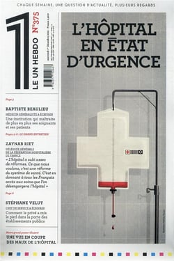 LE 1 Hebdo n.375 : l'hôpital en état d'urgence