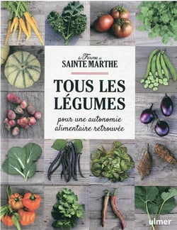 Tous les légumes : pour une autonomie alimentaire retrouvée