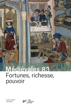 Médiévales n.83 : fortunes, richesse, pouvoir