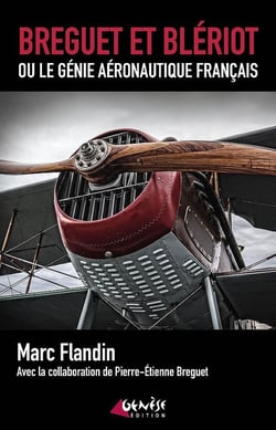 Breguet et Blériot ou le génie aéronautique français