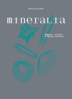 Mineralia : Minéraux, cristaux et lapidaires alchimiques
