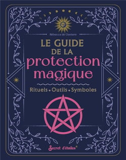 Le guide de la protection magique