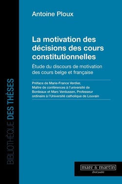 La motivation des décisions des cours constitutionnelles : Étude du discours de motivation des cours belge et française