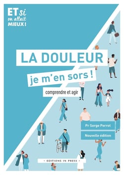La douleur, je m'en sors : Comprendre et agir