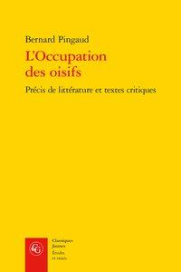 L'occupation des oisifs - précis de littérature et textes critiques
