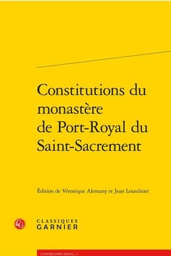 Constitutions du monastère de Port-Royal du Saint-Sacrement