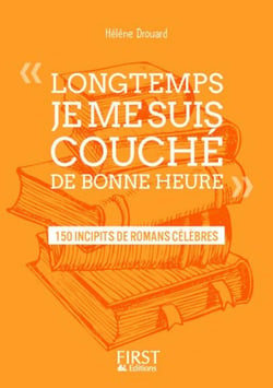 « longtemps, je me suis couché de bonne heure » 150 incipits de romans célèbres