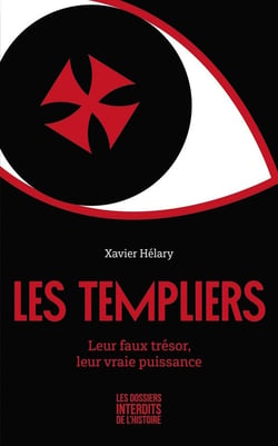Les templiers - leur faux tresor, leur vraie puissance