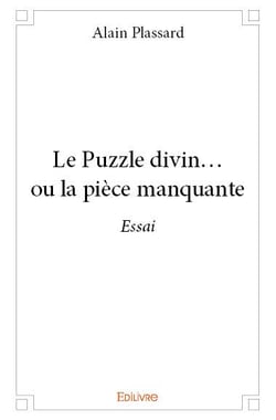 Le puzzle divin. ou la pièce manquante