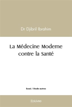La medecine moderne contre la sante
