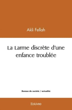 La larme discrete d'une enfance troublee