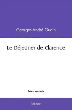 Le Déjeûner de Clarence