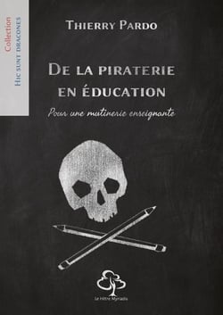 De la piraterie en éducation : pour une mutinerie enseignante