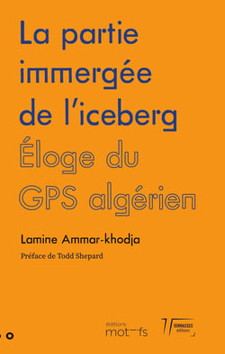 La partie immergée de l'iceberg : Éloge du GPS algérien