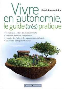 Vivre en autonomie, le guide (très) pratique