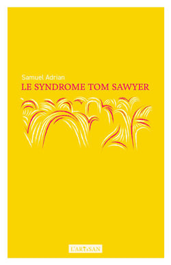 Le syndrome tom sawyer