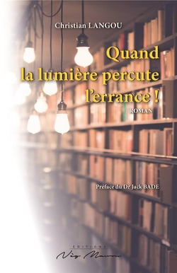Quand la lumiere percute l'errance
