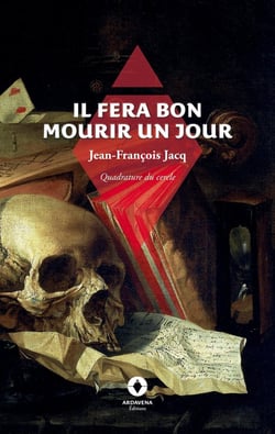 Il fera bon mourir un jour : Quadrature du cercle