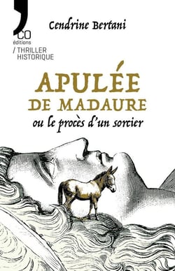 Apulée de Madaure : ou Le procès d'un sorcier