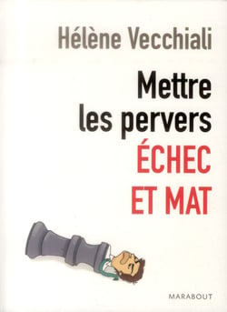 Mettre les pervers échec et mat